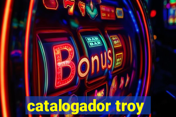 catalogador troy